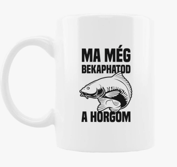 Ma bekaphatod horgom skodelica