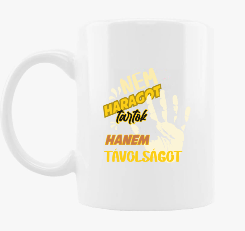 Ne haragot tartok feliratos skodelica