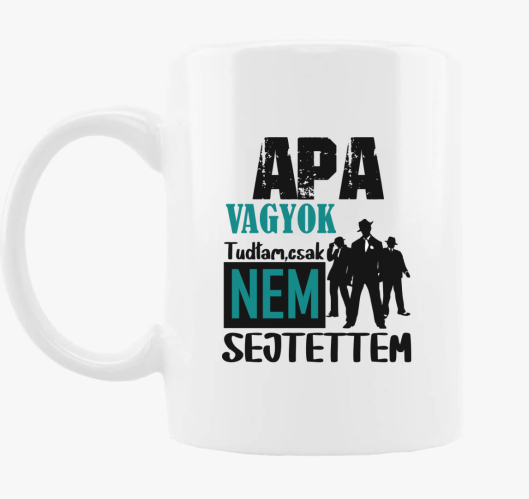 Oče sem tudtam csak... felirat...