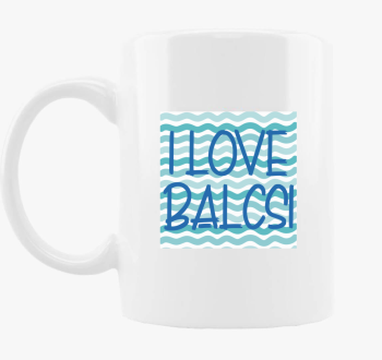 I love Balcsi skodelica