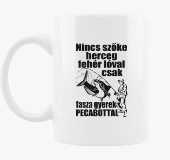 Nincs herceg csak fasza gyerek pecabottal skodelica