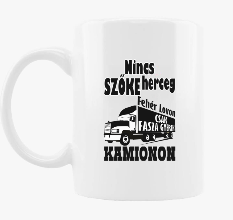 Nincs herceg csak fasza gyerek kamionon skodelica