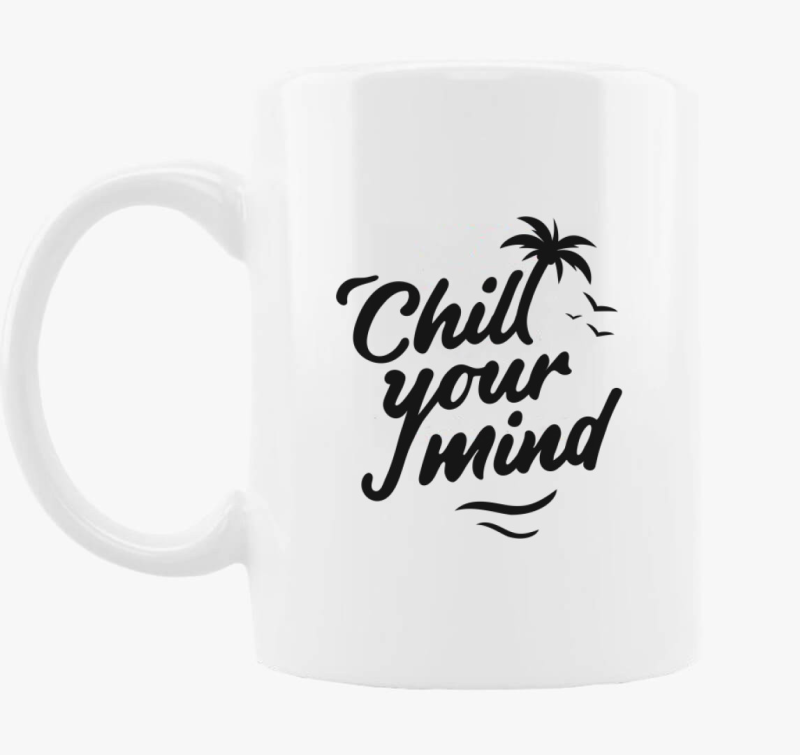 Chill your mind skodelica