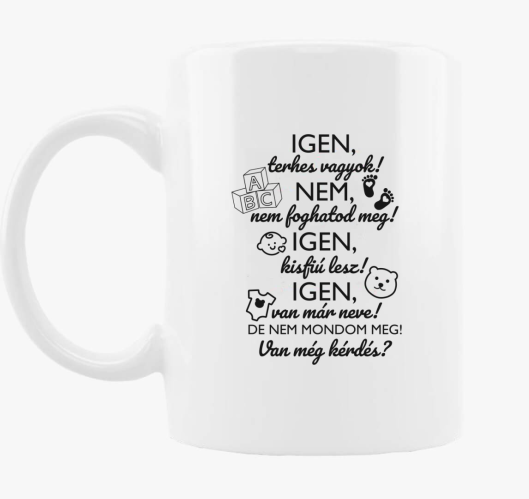 IGEN, terhes sem! skodelica