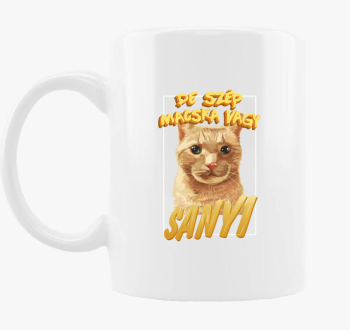 De macska ali Sanyi skodelica