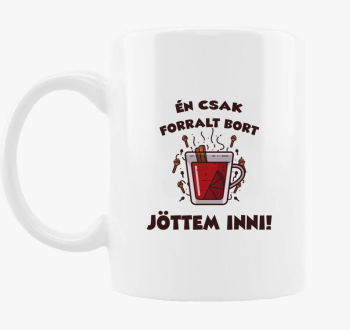 csak forralt bort in...