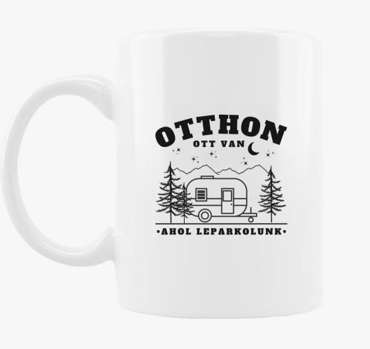 otthon ott je, ahol leparkolun...