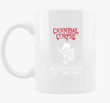 Cannibal Corpse - Butchered at birth skodelica