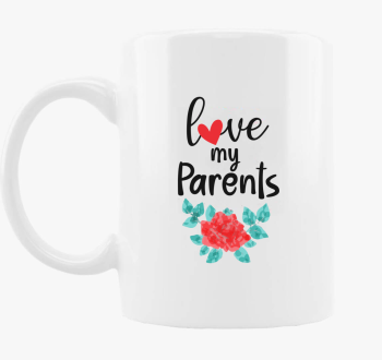 Love my Parents skodelica