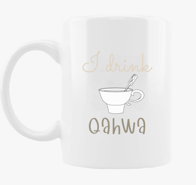 I drink Qahwa - skodelica
