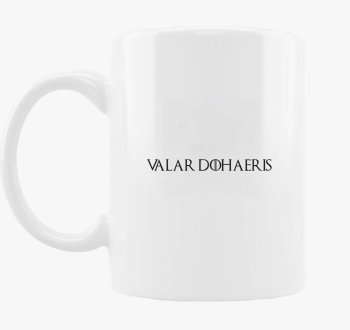 Valar dohaeris - harca skodelica