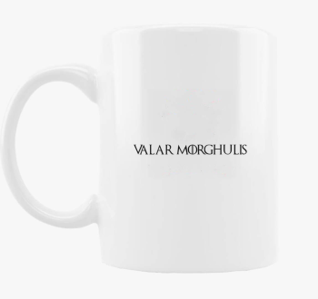 Valar morghulis - harca skodelica