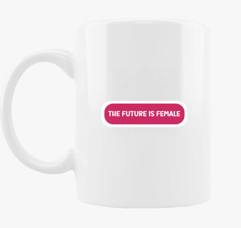 Future is female pink skodelica