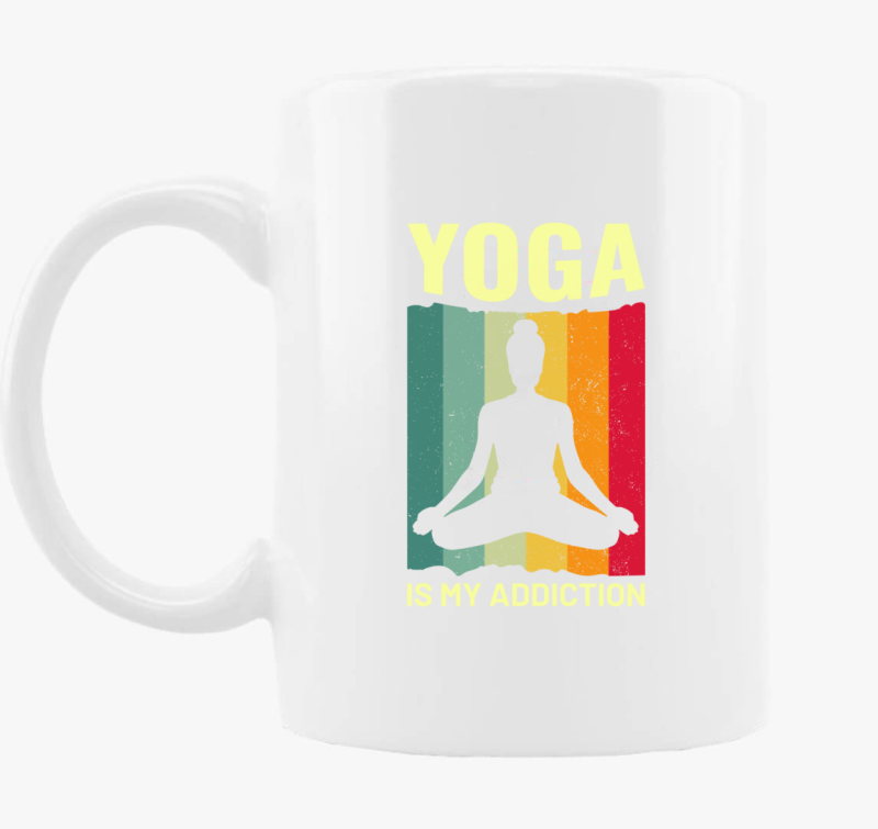 Yoga is my addiction skodelica