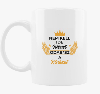 Ne kell ide odab*sz skodelica