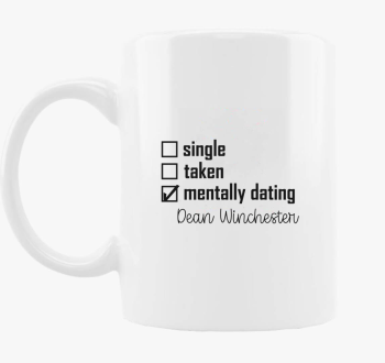Mentally dating Dean Winchester skodelica