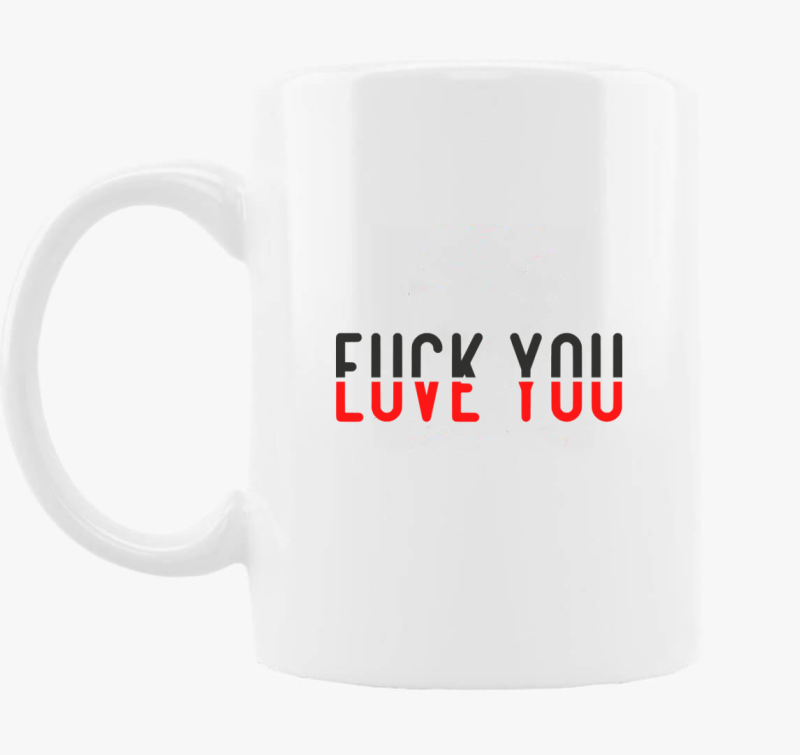 Fuck you love you skodelica