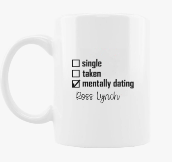 Mentally dating Ross Lynch skodelica