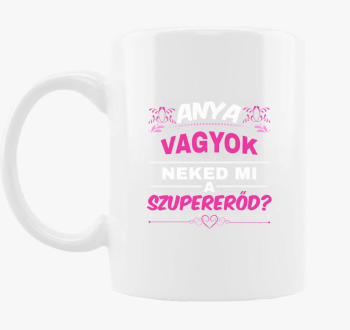 Mama sem neked mi ma...