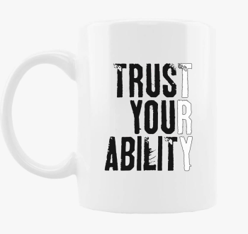 Trust your ability skodelica
