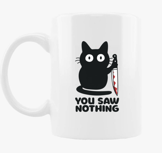 You saw nothing skodelica