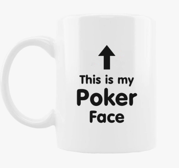 This is my Poker Fac...