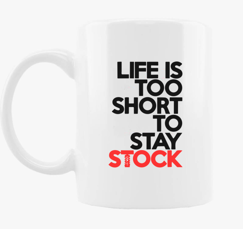 Life is too short skodelica