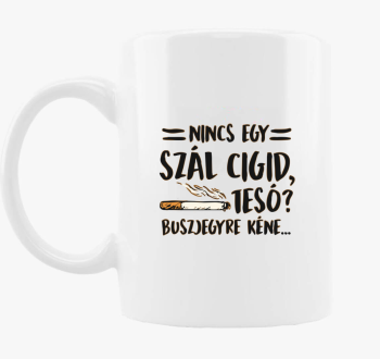 Nincs cigid skodelica