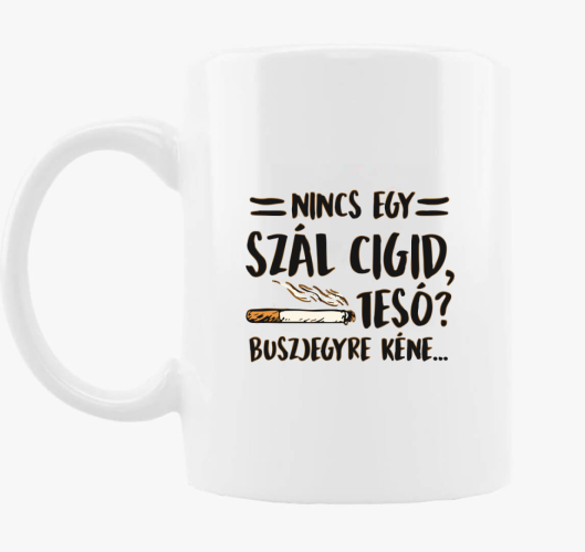 Nincs cigid skodelica