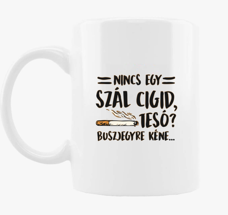 Nincs cigid skodelica