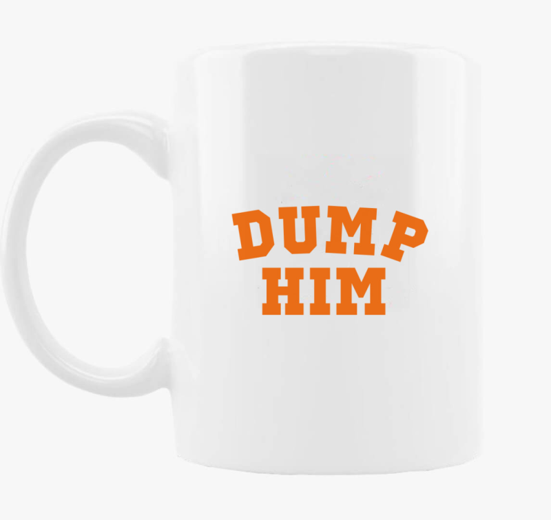 DUMP HIM orange skodelica