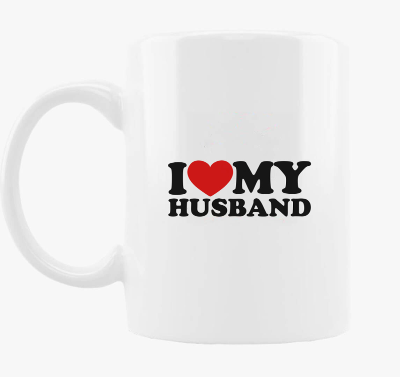 I love my husband skodelica