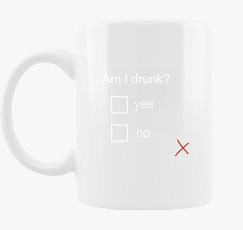 Am I drunk skodelica