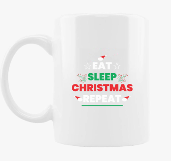 Eat sleep christmas ...