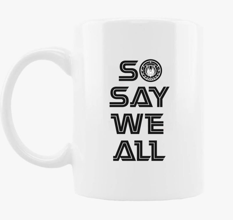 so say we all bsg skodelica