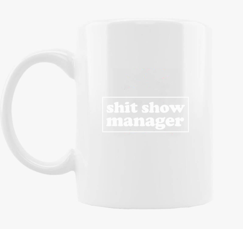 shit show manager skodelica