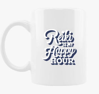 Reiki is my happy hour skodelica