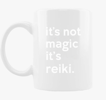 reiki not magic skodelica