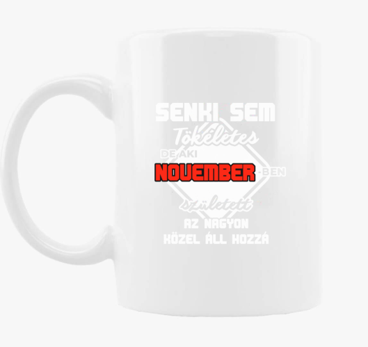 Senki sem de aki novemberben s...
