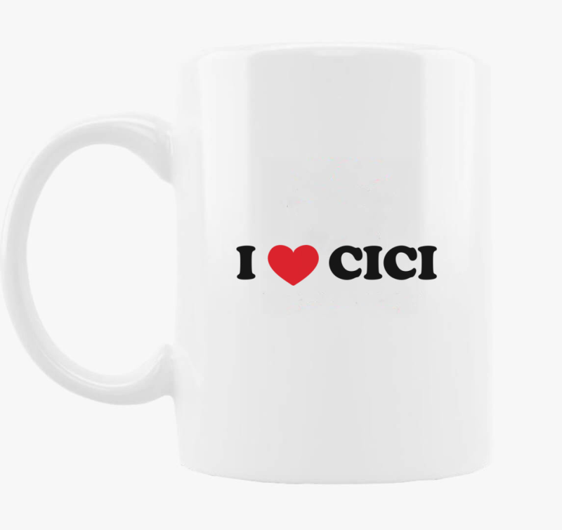 I love Cici skodelica