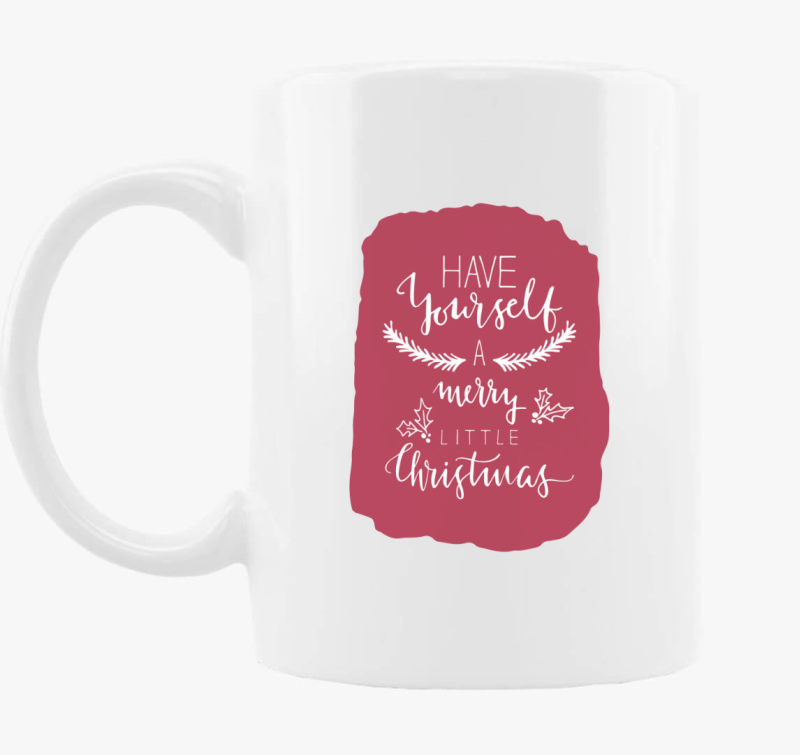 Have Yourself Merry Little Christmas skodelica