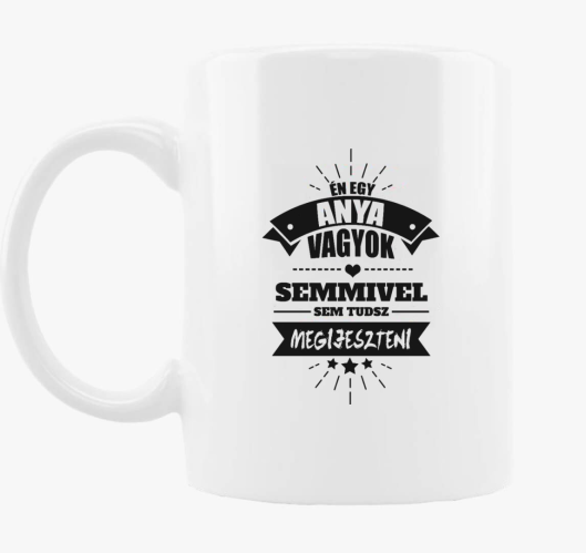 mama sem, semmivel sem tudsz m...