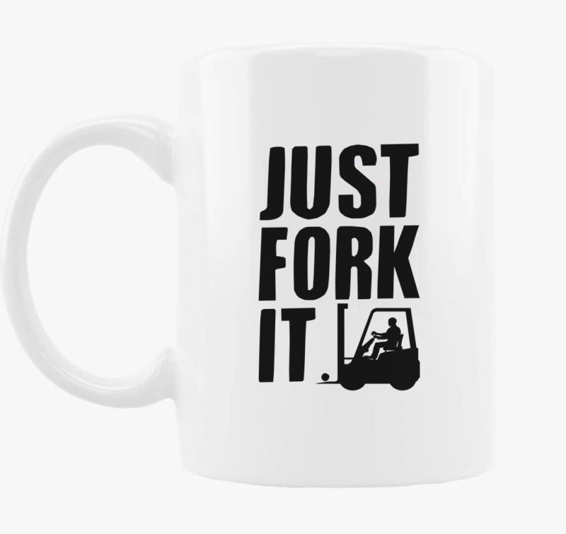 JUST FORK IT - skodelica