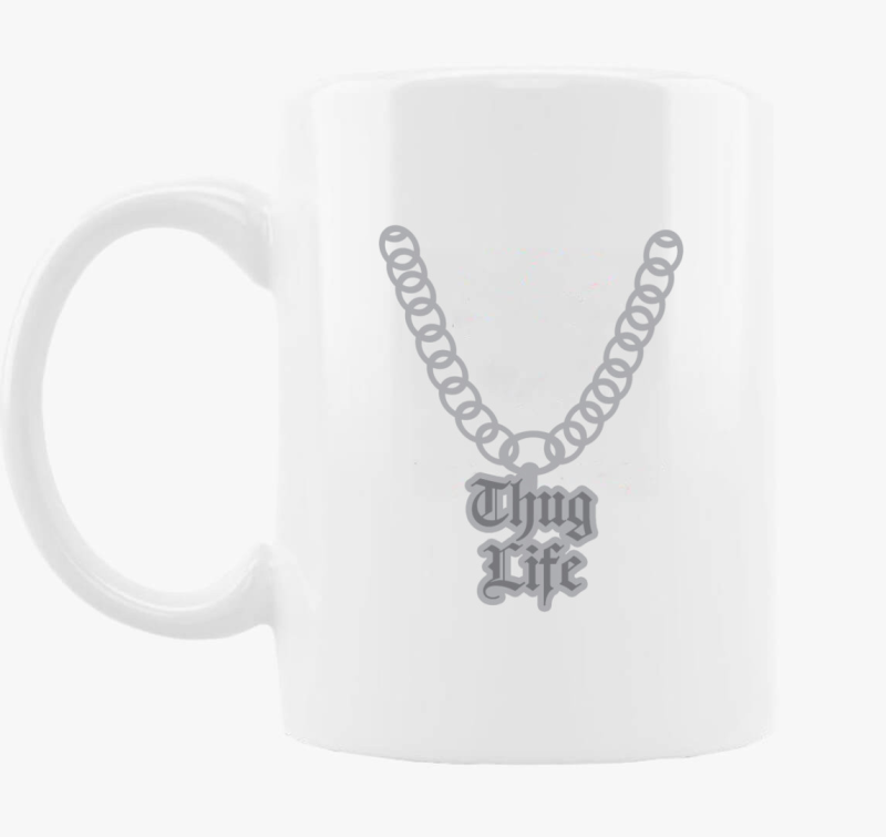 Thug Life skodelica