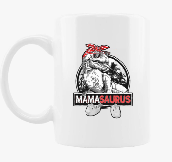 Mama saurus skodelica