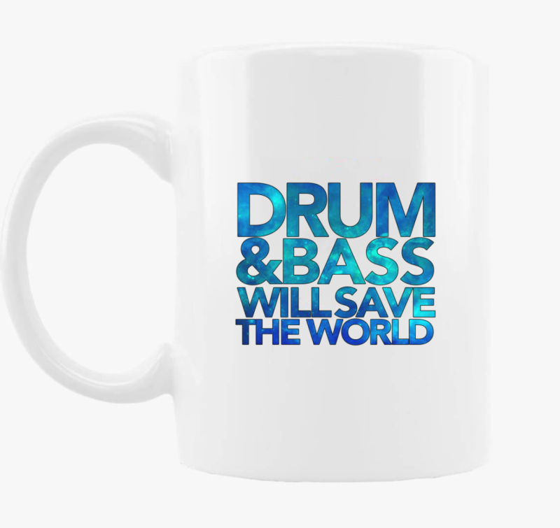 DnB will save the world skodelica