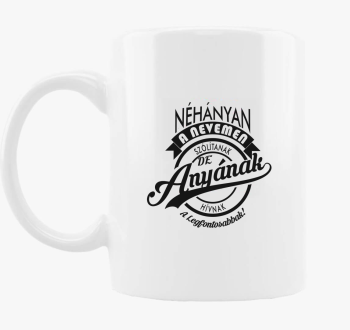 Mama legfontosabb skodelica