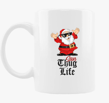 San Thug Life skodelica