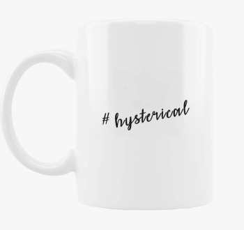 #Hysterical skodelica