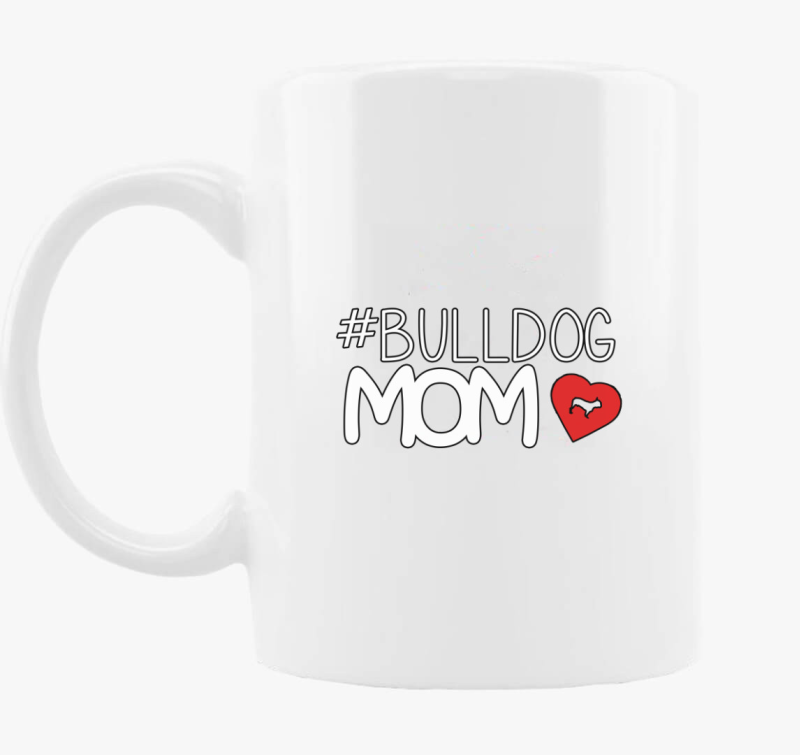 Bulldog Mom skodelica